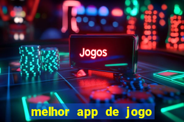 melhor app de jogo para ganhar dinheiro